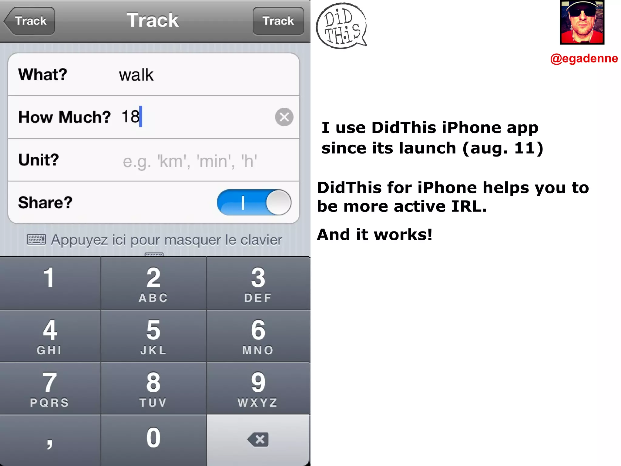 DidThis for iPhone helps you to be more active IRL.  And it works! I use DidThis iPhone app  since its launch (aug. 11) @egadenne 