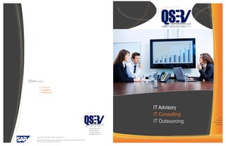 Business Intelligence Leadership Company




QServ off ers:
          IT Adv is ory
           IT Consulting
           IT Outsourcing




                                                                                                               IT Advisory
                                                                                                               IT Consulting                                         Your

                                                                                                               IT Outsourcing                                   Business
                                                                                                                                                             Intelligence
                                                                                                                                                                 Solution

                                                                                         800.209.0540 phone
                                                                                         260.960.9325 fax
                                                                                         www.qservcorp.com
                                                                                         sales@qservcorp.com

        Copyright © 2003-2011 QServ Corporation, LLC

       SAP® and SAP® R/3® are the trademark(s) or registered trademark(s) of SAP AG in
       Germany and in several other countries.
 