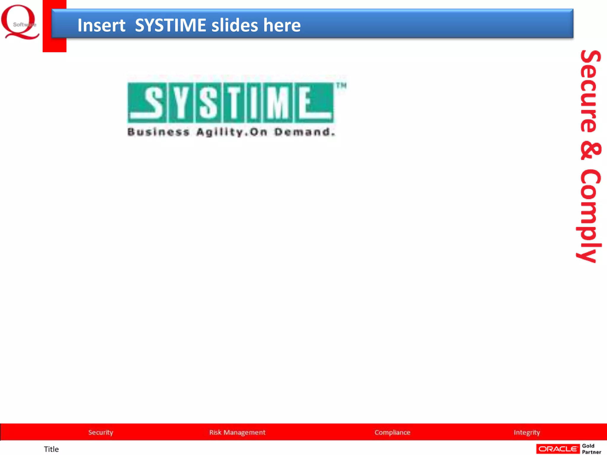 Insert SYSTIME slides here




Title
 