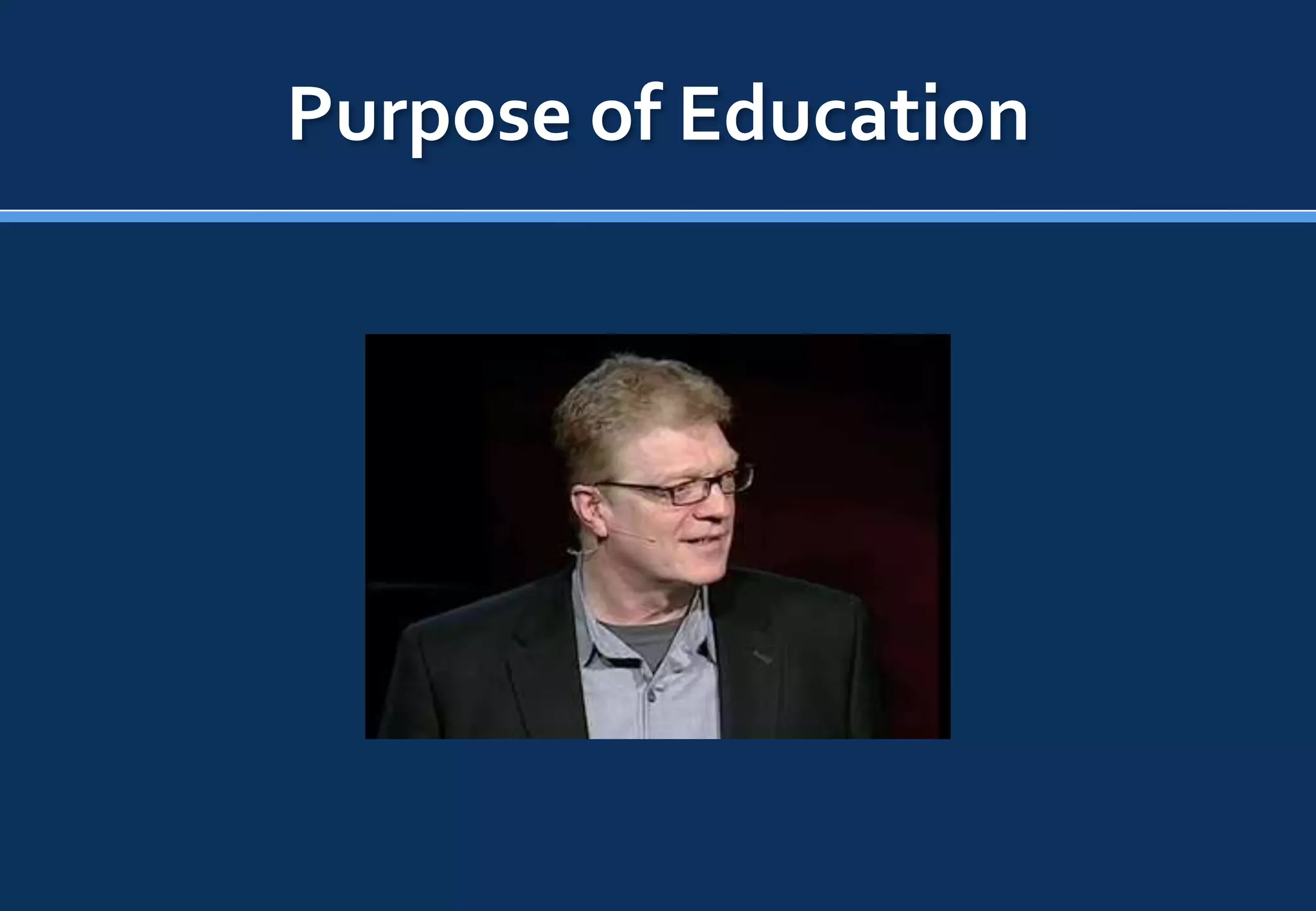 Purpose of Education
 
