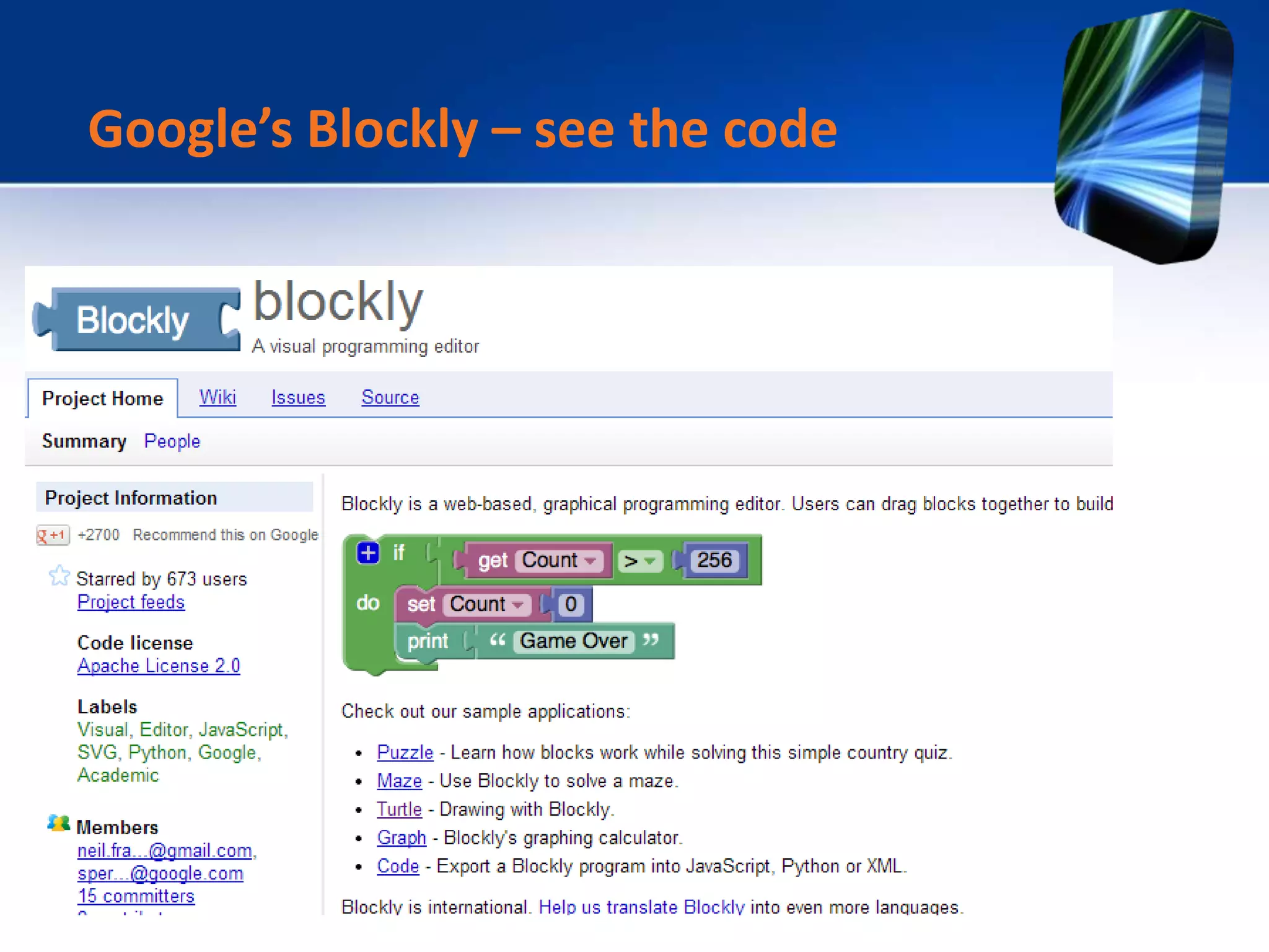 Google’s Blockly – see the code
 