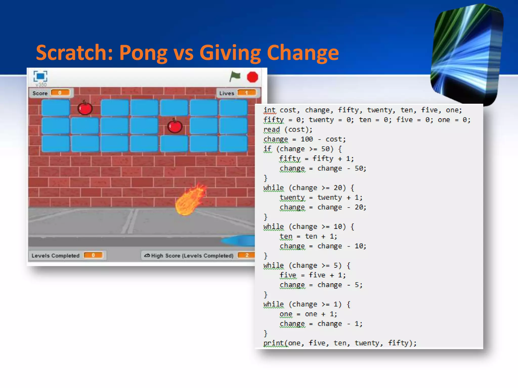Scratch: Pong vs Giving Change
 