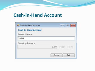 Cash-in-Hand Account
 