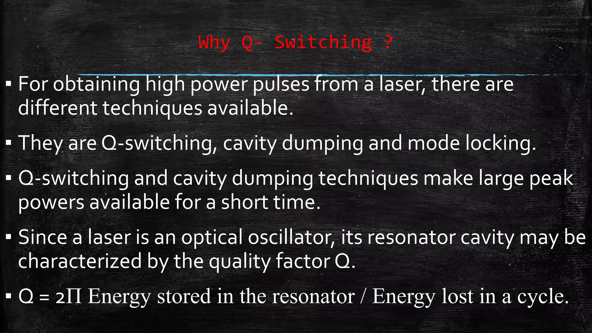 Q switching for giant pulses in laser | PPTX