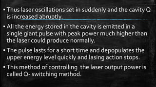 Q switching for giant pulses in laser | PPTX