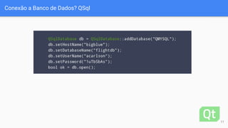 Conexão a Banco de Dados? QSql
11
 