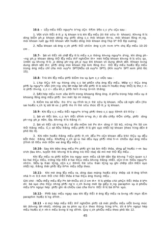 10.6 - LÊy mÉu ®Êt nguyªn tr¹ng cÇn ®¶m b¶o c¸c yªu cÇu sau :
1. VÐt s¹ch ®Êt ë ®¸y lç khoan tr íc khi lÊy mÉu (tíi ®é s©u ®· khoan). Kh«ng ® îc
dïng biÖn ph¸p khoan déng mµ ph¶i dïng c¸c mòi khoan th×a, mòi khoan lßng m¸ng,
mòi khoan ruét gµ ®Ó khoan vÐt hoÆc dïng mòi khoan èng l¾p bª ®Ó Ðp xuèng;
2. NÕu khoan cã èng v¸ch ph¶i ®Ó ch©n èng v¸ch n»m trªn chç lÊy mÉu 10-20
cm .
10.7- §èi víi ®Êt rêi chØ lÊy ® îc mÉu x¸o ®éng kh«ng nguyªn d¹ng, khi dïng ph -
¬ng ph¸p khoan déng ®Ó lÊy mÉu thÝ nghiÖm th× mét hiÖp khoan kh«ng ® îc s©u qu¸
1mÐt vµ kh«ng ® îc ¸p dông ph ¬ng ph¸p nµy khi khoan víi dung dÞch sÐt. Khoan b»ng
dung dÞch sÐt th× ph¶i dïng mòi khoan hîp kim lßng ®«i ®Ó lÊy mÉu hoÆc lÊy mÉu
trong èng mÉu chÎ cña mòi xuyªn SPT(NÕu cã xuyªn SPT). (Khi xuyªn SPT xem phô lôc
15).
10.8- Tríc khi lÊy mÉu ph¶i kiÓm tra vµ lµm c¸c viÖc sau :
1. L¾p ®Çy ®ñ vµ ®óng chç c¸c bé phËn cña èng lÊy mÉu. MÐp v¸t ®Çu èng
ph¶i lµ nguyªn vÑn (nh÷ng chç bÞ mãp bÞ vÑt ph¶i ® îc söa l¹i hoÆc thay thÕ) lç tho¸t n-
íc ph¶i th«ng, c¸c c¬ cÊu kh¸c ph¶i ho¹t ®«ng b×nh th êng;
2. §Æt hép mÉu n»m võa khÝt trong khoang lßng èng, ë phÝa trong hép mÉu vµ ë
khoang lßng èng mÉu ph¶i b«i mét líp mì máng;
3. KiÓm tra sè liÖu ®o ®¹c vµ tÝnh to¸n ®é s©u lç khoan, nÕu cã nghi vÊn (®o
sai hoÆc v¸ch lç sôt lë vv..) ph¶i ®o l¹i ®é s©u thùc tÕ ®¸y lç khoan.
10.9- Khi lÊy c¸c mÉu ®Êt nguyªn tr¹ng ph¶i theo c¸c quy ®Þnh d íi ®©y :
1. §èi víi ®Êt bïn, c¸c lo¹i ®Êt dÝnh tr¹ng th¸i tõ dÎo ch¶y ®Õn ch¶y, ph¶i dïng
ph¬ng ph¸p nÐn, Ðp, kh«ng ® îc ®ãng t¹;
2. §èi víi ®Êt cã tr¹ng th¸i tõ dÎo mÒm trë lªn th× dïng t¹ 50 kG, n©ng lªn 50 cm
®Ó ®ãng mÉu. C¸c sè liÖu ®ãng mÉu ph¶i ® îc ghi vµo nhËt ký khoan (theo híng dÉn ë
phô lôc 8).
3. Khi nÐn hoÆc ®ãng mÉu ph¶i ®¸nh dÊu lªn cÇn khoan dÊu b¾t ®Çu vµ dÊu
kÕt thóc ®ãng mÉu. Kho¶ng c¸ch gi÷a hai dÊu nµy ph¶i nhá h¬n chiÒu dµi èng mÉu
(tÝnh tõ ®Éu mòi ®Õn vai èng lÊy mÉu ) .
10.10- Sau khi kÐo èng mÉu lªn ph¶i g¹t bá bïn ®Êt thõa, dïng giÎ hoÆc r¬m lau
s¹ch (lau kh«, tuyÖt ®èi kh«ng ® îc dïng níc ®Ó röa) råi míi më ®Ó lÊy mÉu .
Khi lÊy mÉu ra ph¶i kiÓm tra ngay xem mÉu cã bÞ dån Ðp kh«ng ? cÇn quan s¸t
kü hai ®Çu mÉu, tr êng hîp ®Êt ë hai ®Çu mÉu kh«ng ®ång nhÊt, cÇn t×m hiÓu nguyªn
nh©n. NÕu lµ ®æi tÇng, cÇn x¸c ®Þnh ®é s©u ®æi tÇng vµ ghi chÐp cÈn thËn vµo
nhËt ký, ®ång thêi ph¶i lÊy thªm mÉu tiÕp theo.
10.11- Khi më èng lÊy mÉu ra, dïng dao máng hoÆc d©y thÐp cã ® êng kÝnh
nhá h¬n 0,5 mm ®Ó c¾t ®Êt thõa ë hai ®Çu èng ®ùng mÉu .
Ghi chó : NÕu thÊy mÉu lÊy lªn bÞ thiÕu díi 2 cm th× ® îc phÐp c¾t phÇn ®Êt thõa ë bªn
díi bá vµo cho ®Çy nh ng ph¶i ng¨n c¸ch b»ng mét líp giÊy tr¸ng paraphin vµ ë phiÕu
mÉu bªn ngoµi hép ph¶i ghi râ chiÒu cao cña ®o¹n ®Êt ® îc bá thªm vµo.
10.12- Ph¶i bäc mÉu ngay sau khi lÊy ®Êt ë èng lÊy mÉu ra b»ng v¶i mµn tÈm
paraphin hoÆc b¨ng dÝnh .
10.13 - ë mçi hép mÉu ®Êt thÝ nghiÖm ph¶i cã mét phiÕu mÉu viÕt b»ng mùc
tèt (kh«ng bÞ nhoÌ), nhóng pa ra phin vµ d¸n theo ®óng híng trªn, díi ë bªn ngoµi hép
mÉu hoÆc d¸n nh·n mÉu b»ng b¨ng dÝnh. Quy c¸ch phiÕu mÉu theo phô lôc 12.
45
 