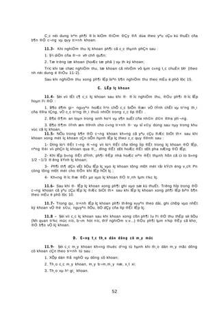 C¸c néi dung trªn ph¶i ® îc kiÓm ®iÓm ®Çy ®ñ dùa theo yªu cÇu kü thuËt cña
b¶n ®Ò c¬ng vµ quy tr×nh khoan.
11.3- Khi nghiÖm thu lç khoan ph¶i cã c¸c thµnh phÇn sau :
1. §¹i diÖn cña ®¬n vÞ chñ qu¶n;
2. Tæ trëng tæ khoan (hoÆc tæ phã ) vµ th ký khoan;
Tríc khi tæ chøc nghiÖm thu, tæ khoan cã nhiÖm vô lµm c«ng t¸c chuÈn bÞ (theo
nh néi dung ë ®iÒu 11-2).
Sau khi nghiÖm thu xong ph¶i lËp biªn b¶n nghiÖm thu theo mÉu ë phô lôc 15.
C. LÊp lç khoan
11.4- §èi víi tÊt c¶ c¸c lç khoan sau khi ®· ® îc nghiÖm thu, ®Òu ph¶i ® îc lÊp
hoµn l¹i ®Ó :
1. B¶o d¶m gi÷ nguyªn hoÆc h¹n chÕ c¸c biÕn ®æi vÒ tÝnh chÊt vµ tr¹ng th¸i
cña ®Þa tÇng, vÒ c¸c tr¹ng th¸i thuû nhiÖt trong c¸c líp ®Êt .
2. B¶o ®¶m an toµn trong sinh ho¹t vµ s¶n suÊt cña nh©n d©n ®Þa ph ¬ng.
3. B¶o ®¶m tÝnh æn ®Þnh cho c«ng tr×nh ®· vµ sÏ x©y dùng sau nµy trong khu
vùc cã lç khoan.
11.5- NÕu trong b¶n ®Ò c¬ng khoan kh«ng cã yªu cÇu ®Æc biÖt th× sau khi
khoan xong mét lç khoan cÇn tiÕn hµnh lÊp lç theo c¸c quy ®Þnh sau :
1- Dïng lo¹i ®Êt t¬ng ® ¬ng víi lo¹i ®Êt cña tõng líp ®Êt trong lç khoan ®Ó lÊp,
riªng ®èi víi phÇn lç khoan qua ®¸, dïng ®Êt sÐt hoÆc ®Êt sÐt pha nÆng ®Ó lÊp;
2- Khi lÊp b»ng ®Êt dÝnh, ph¶i ®Ëp nhá hoÆc viªn ®Êt thµnh hßn cã cì to b»ng
1/2 ~1/3 ® êng kÝnh lç khoan;
3- Ph¶i th¶ dÇn vËt liÖu lÊp lç vµo lç khoan tõng mÐt mét råi kÝch èng v¸ch lªn
còng tõng mÐt mét cho ®Õn khi lÊp hÕt lç ;
4- Kh«ng ® îc ®æ ®Êt µo vµo lç khoan ®Ó tr¸nh lµm t¾c lç.
11.6- Sau khi ®· lÊp lç khoan xong ph¶i ghi vµo sæ kü thuËt. Trêng hîp trong ®Ò
c¬ng khoan cã yªu cÇu lÊp lç ®Æc biÖt th× sau khi lÊp lç khoan xong ph¶i lËp biªn b¶n
theo mÉu ë phô lôc 10.
11.7- Trong qu¸ tr×nh lÊp lç khoan ph¶i th êng xuyªn theo dâi, ghi chÐp vµo nhËt
ký khoan vÒ ®é s©u, nguyªn liÖu, bÒ dÇy cña líp ®Êt lÊp lç.
11.8 - §èi víi c¸c lç khoan sau khi khoan xong cßn ph¶i lu l¹i ®Ó thu thËp sè liÖu
(Nh quan tr¾c mùc níc, b¬m hót níc, thÝ nghiÖm v.v...) ®Òu ph¶i lµm n¾p ®Ëy cã kho¸
®Ó b¶o vÖ lç khoan.
D. C«ng t¸c th¸o dän dông cô m¸y mãc
11.9- §èi c¸c m¸y khoan kh«ng thuéc d¹ng tù hµnh khi th¸o dän m¸y mãc dông
cô khoan cÇn theo tr×nh tù sau :
1. XÕp dän ®å nghÒ vµ dông cô khoan;
2. Th¸o c¸c m¸y khoan, m¸y b¬m,m¸y næ, x¸t xi;
3. Th¸o vµ h¹ gi¸ khoan.
52
 