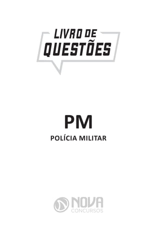 PM
POLÍCIA MILITAR
 