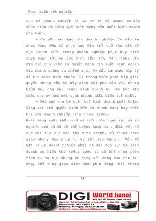 Kho¸ luËn tèt nghiÖp

c¸n bé doanh nghiÖp sÏ lµ c¬ së ®Ó doanh nghiÖp
thùc hiÖn cã hiÖu qu¶ ho¹t ®éng s¶n xuÊt kinh doanh
cña m×nh.
    + C¬ cÊu tæ chøc cña doanh nghiÖp: C¬ cÊu tæ
chøc ®óng ®¾n sÏ ph¸t huy ®îc trÝ tuÖ cña tÊt c¶
c¸c thµnh viªn trong doanh nghiÖp ph¸t huy tinh
thÇn ®oµn kÕt vµ søc m¹nh tËp thÓ, ®ång thêi vÉn
®¶m b¶o cho viÖc ra quyÕt ®Þnh s¶n xuÊt kinh doanh
®îc nhanh chãng vµ chÝnh x¸c. C¬ cÊu tæ chøc hîp lý
sÏ t¹o ®iÒu kiÖn thuËn lîi trong viÖc phèi hîp gi¶i
quyÕt nh÷ng vÊn ®Ò n¶y sinh ®èi phã ®îc víi nh÷ng
biÕn ®æi cña m«i trêng kinh doanh vµ n¾m b¾t kÞp
thêi c¸c c¬ héi mét c¸ch nhanh nhÊt hiÖu qu¶ nhÊt.
    + §éi ngò c¸n bé qu¶n trÞ kinh doanh xuÊt khÈu:
§ãng vai trß quyÕt ®Þnh ®Õn sù thµnh c«ng hay thÊt
b¹i cña doanh nghiÖp trªn th¬ng trêng.
Ho¹t ®éng xuÊt khÈu chØ cã thÓ tiÕn hµnh khi cã sù
nghiªn cøu tû mû vÒ thÞ trêng hµng ho¸, dÞch vô, vÒ
c¸c ®èi t¸c c¸c ®èi thñ c¹nh tranh, vÒ ph¬ng thøc
giao dÞch, ®µm ph¸n vµ ký kÕt hîp ®ång... VÊn ®Ò
®Æt ra lµ doanh nghiÖp ph¶i cã ®éi ngò c¸n bé kinh
doanh am hiÓu thÞ trêng quèc tÕ cã kh¶ n¨ng ph©n
tÝch vµ dù b¸o nh÷ng xu híng vËn ®éng cña thÞ tr-
êng, kh¶ n¨ng giao dÞch ®µm ph¸n ®ång thêi th«ng


                        23
 