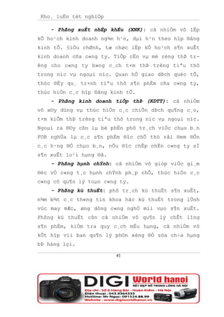 Kho¸ luËn tèt nghiÖp

    - Phßng xuÊt nhËp khÈu (XNK): cã nhiÖm vô lËp
kÕ ho¹ch kinh doanh ng¾n h¹n, dµi h¹n theo hîp ®ång
kinh tÕ. §iÒu chØnh, tæ chøc lËp kÕ ho¹ch s¶n xuÊt
kinh doanh cña c«ng ty. TiÕp cËn vµ më réng thÞ tr-
êng cho c«ng ty b»ng c¸ch t×m thÞ trêng tiªu thô
trong níc vµ ngoµi níc. Quan hÖ giao dÞch quèc tÕ,
thóc ®Èy qu¸ tr×nh tiªu thô s¶n phÈm cña c«ng ty,
thùc hiÖn c¸c hîp ®ång kinh tÕ.
    - Phßng kinh doanh tiÕp thÞ (KDTT): cã nhiÖm
vô x©y dùng vµ thùc hiÖn c¸c chiÕn dÞch qu¶ng c¸o,
t×m kiÕm thÞ trêng tiªu thô trong níc vµ ngoµi níc.
Ngoµi ra ®©y cßn lµ bé phËn phô tr¸ch viÖc chµo b¸n
FOB nghÜa lµ c¸c s¶n phÈm ®îc chÕ thö råi ®em ®Õn
c¸c h·ng ®Ó chµo b¸n, nÕu ®îc chÊp nhËn c«ng ty sÏ
s¶n xuÊt lo¹i hµng ®ã.
    - Phßng hµnh chÝnh: cã nhiÖm vô gióp viÖc gi¸m
®èc vÒ c«ng t¸c hµnh chÝnh ph¸p chÕ, thùc hiÖn c¸c
c«ng cô qu¶n lý toµn c«ng ty.
    - Phßng kü thuËt: phô tr¸ch kü thuËt s¶n xuÊt,
n¾m b¾t c¸c th«ng tin khoa häc kü thuËt trong lÜnh
vùc may mÆc, øng dông c«ng nghÖ míi vµo s¶n xuÊt.
Phßng kü thuËt cßn cã nhiÖm vô qu¶n lý chÊt lîng
s¶n phÈm, kiÓm tra quy c¸ch mÉu hµng, cã nhiÖm vô
kÕt hîp víi ban qu¶n lý ph©n xëng ®Ó söa ch÷a hµng
bÞ háng lçi.

                         41
 