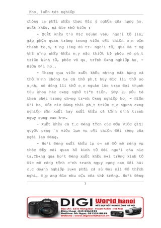Kho¸ luËn tèt nghiÖp

chóng ta ph¶i nhËn thøc ®îc ý nghÜa cña hµng ho¸
xuÊt khÈu, nã ®îc thÓ hiÖn :
    - XuÊt khÈu t¹o ®îc nguån vèn, ngo¹i tÖ lín,
gãp phÇn quan träng trong viÖc c¶i thiÖn c¸n c©n
thanh to¸n, t¨ng lîng dù tr÷ ngo¹i tÖ, qua ®ã t¨ng
kh¶ n¨ng nhËp khÈu m¸y mãc thiÕt bÞ phôc vô ph¸t
triÓn kinh tÕ, phôc vô qu¸ trÝnh C«ng nghiÖp ho¸ -
HiÖn ®¹i ho¸.
    - Th«ng qua viÖc xuÊt khÈu nh÷ng mÆt hµng cã
thÕ m¹nh chóng ta cã thÓ ph¸t huy ®îc lîi thÕ so
s¸nh, sö dông lîi thÕ c¸c nguån lùc trao ®æi thµnh
tùu khoa häc c«ng nghÖ tiªn tiÕn. §©y lµ yÕu tè
then chèt trong ch¬ng tr×nh C«ng nghiÖp ho¸ - HiÖn
®¹i ho¸ ®Êt níc ®ång thêi ph¸t triÓn c¸c ngµnh c«ng
nghiÖp s¶n xuÊt hay xuÊt khÈu cã tÝnh c¹nh tranh
ngµy cµng cao h¬n.
    - XuÊt khÈu cã t¸c ®éng tÝch cùc ®Õn viÖc gi¶i
quyÕt c«ng ¨n viÖc lµm vµ c¶i thiÖn ®êi sèng cña
ngêi lao ®éng.
    - Ho¹t ®éng xuÊt khÈu lµ c¬ së ®Ó më réng vµ
thóc ®Èy mèi quan hÖ kinh tÕ ®èi ngo¹i cña níc
ta.Th«ng qua ho¹t ®éng xuÊt khÈu m«i trêng kinh tÕ
®îc më réng tÝnh c¹nh tranh ngµy cµng cao ®ßi hái
c¸c doanh nghiÖp lu«n ph¶i cã sù ®æi míi ®Ó thÝch
nghi, ®¸p øng ®îc nhu cÇu cña thÞ trêng. Ho¹t ®éng

                         7
 