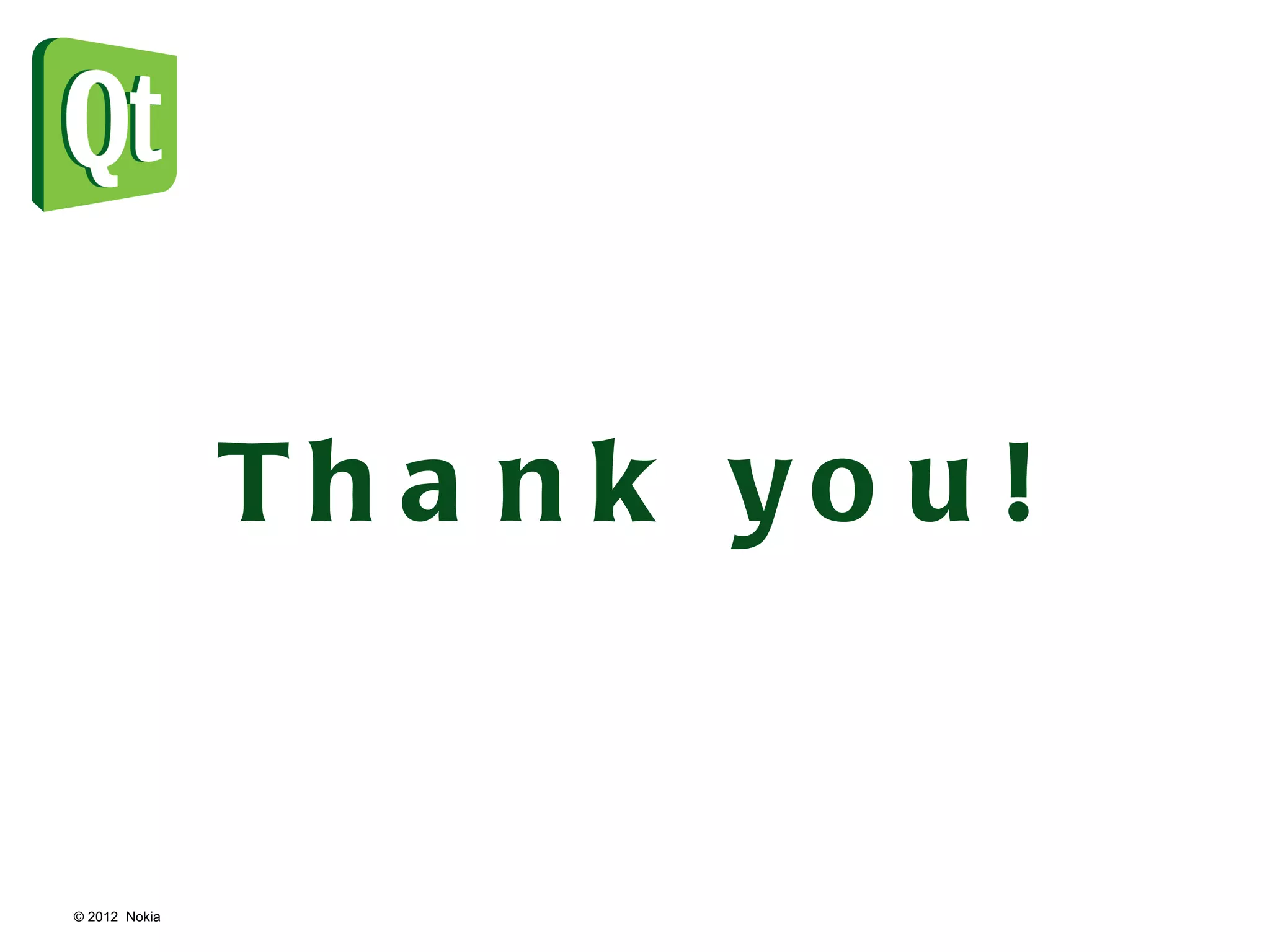 © 2012  Nokia  Thank you! 