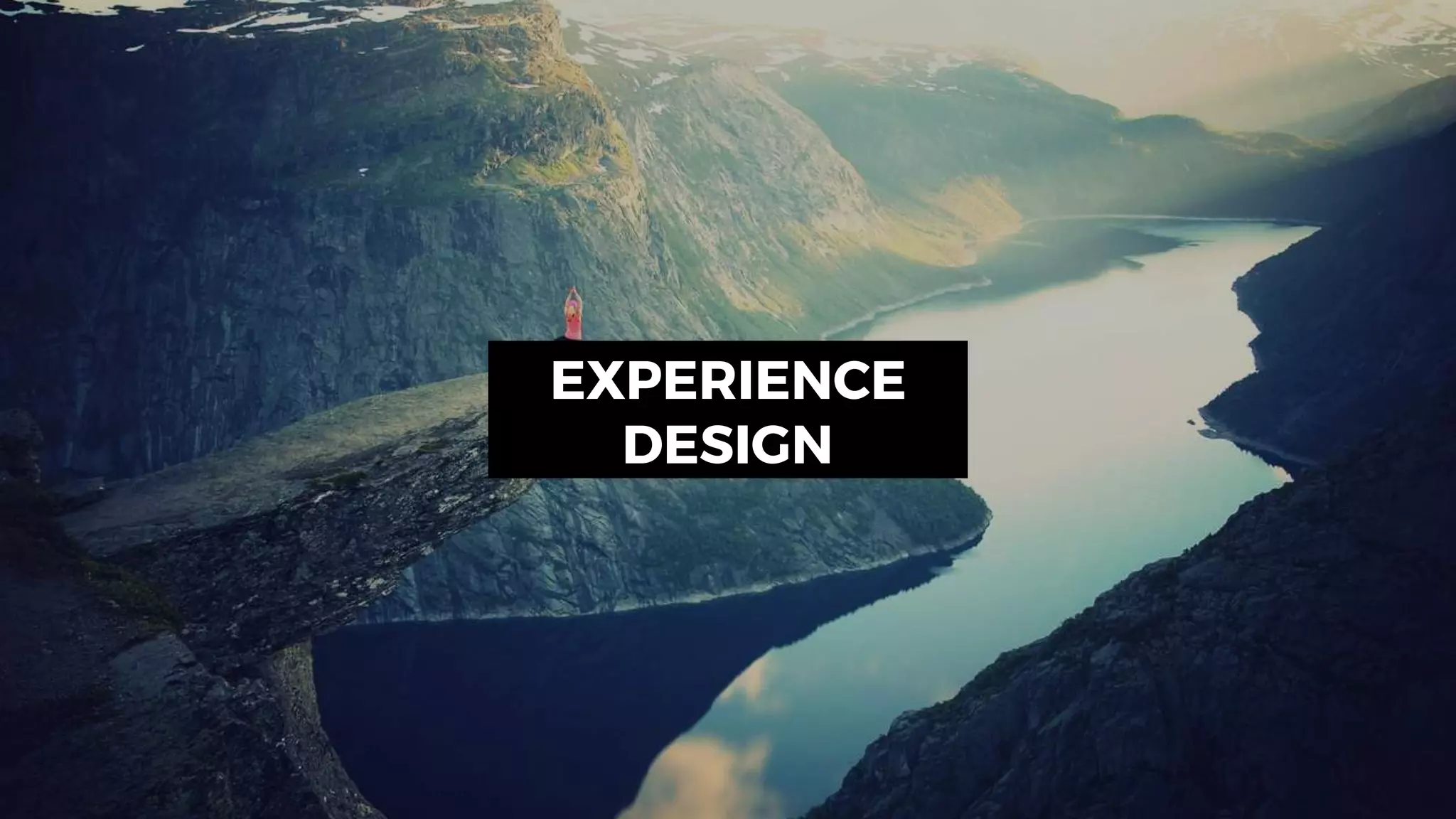 EXPERIENCE
DESIGN
 