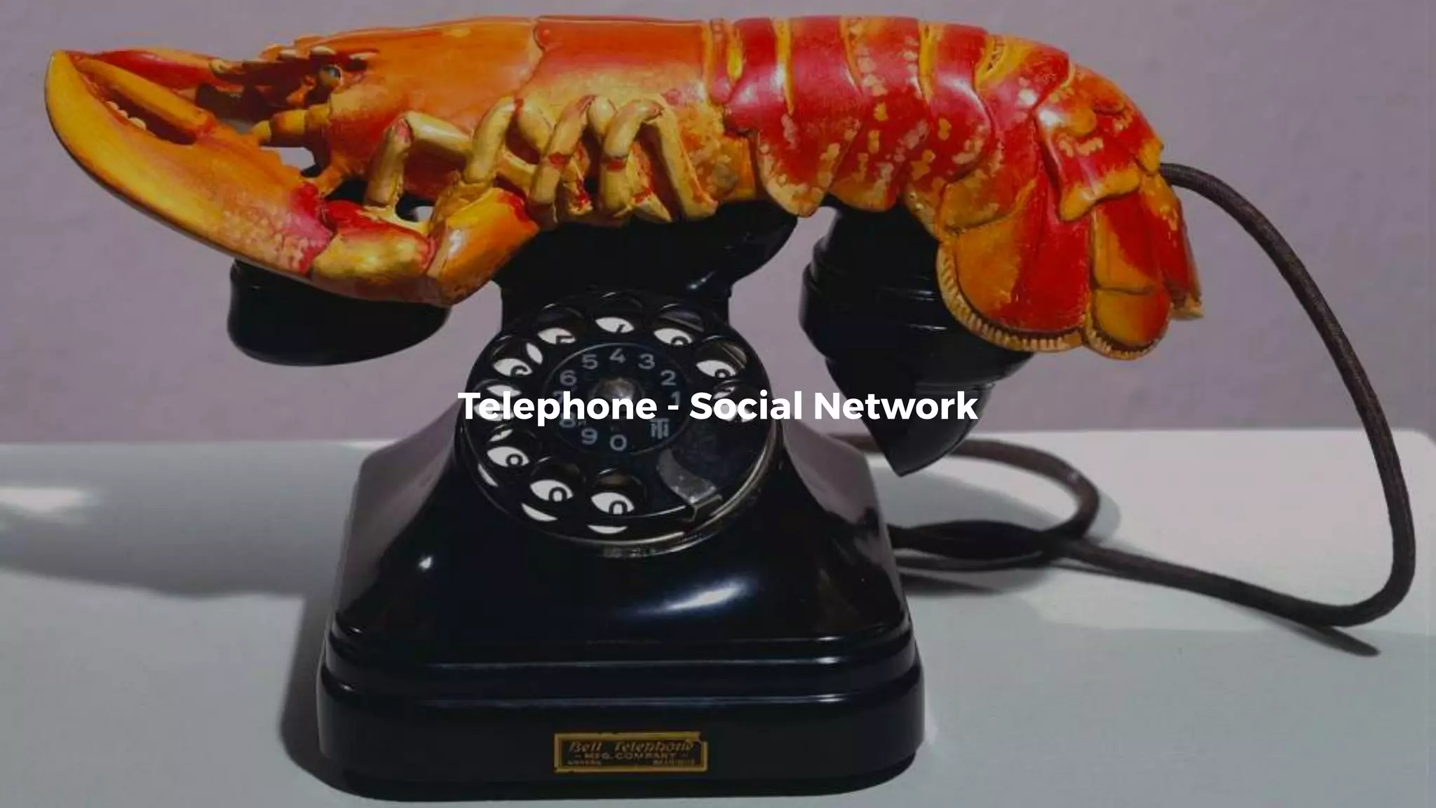 Telephone - Social Network
 