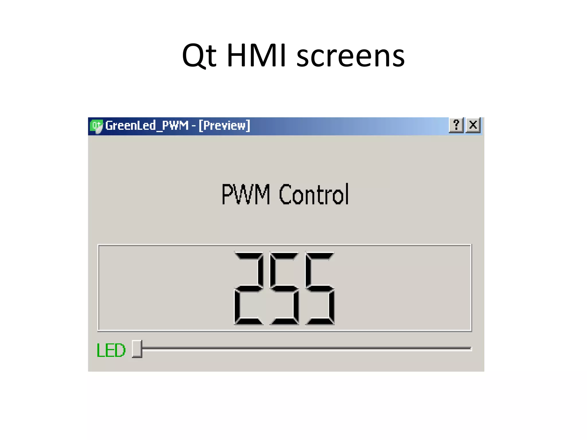 Qt HMI screens
 