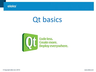 Qt basics
 
