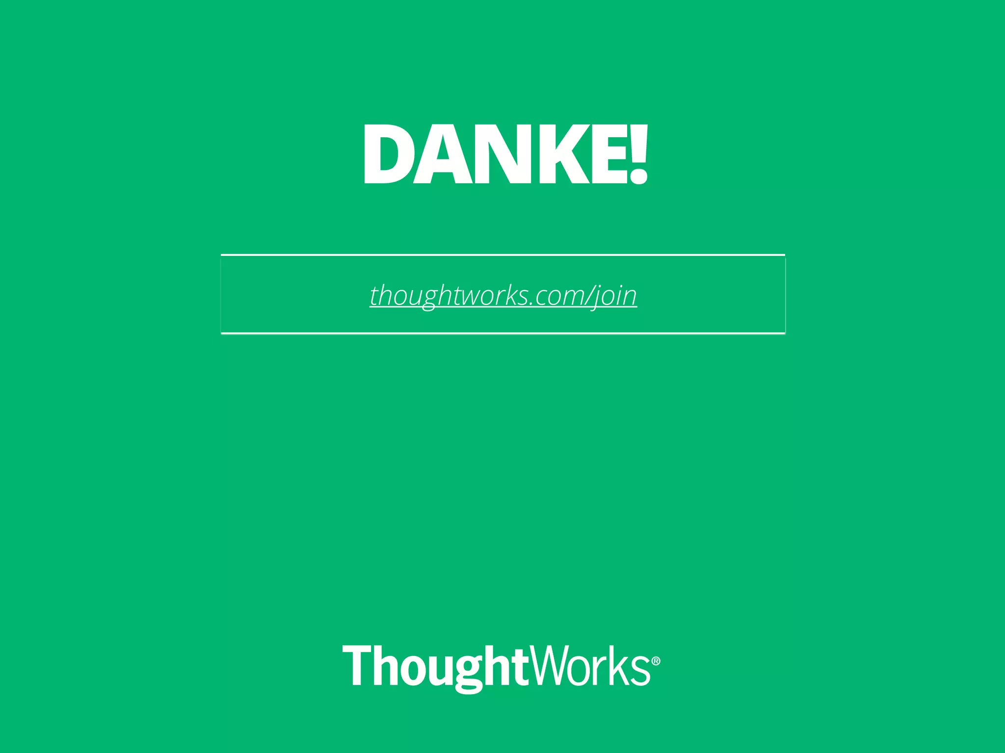 thoughtworks.com/join
DANKE!
 