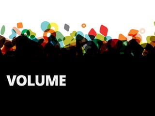 VOLUME
 