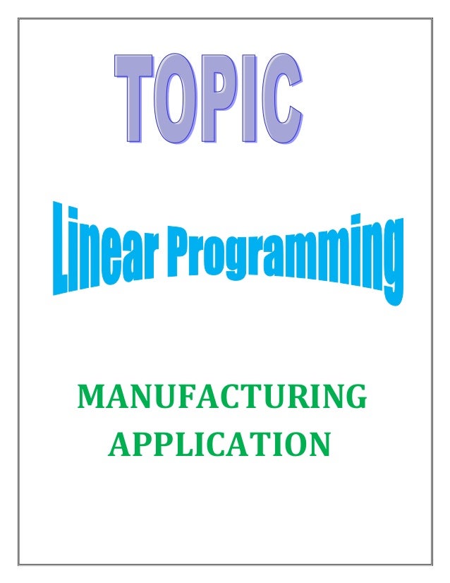 Linear programming manufacturing application