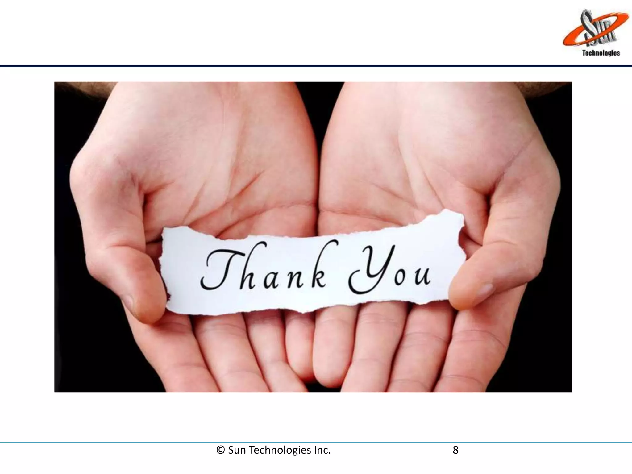 © Sun Technologies Inc. 8
 