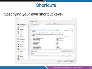 Shortcuts
Specifying your own shortcut keys!
8
 