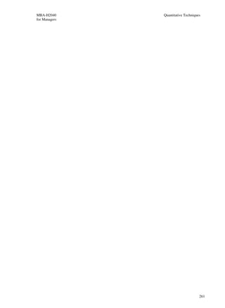 MBA-H2040      Quantitative Techniques
for Managers




                                     261
 