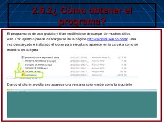 2.6.2¿ Cómo obtener el2.6.2¿ Cómo obtener el
programa?programa?
 