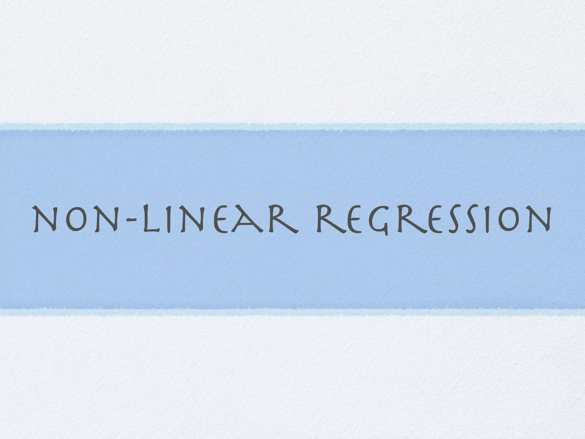 non-linear regression
 