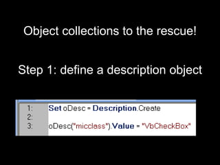 <ul><li>Object collections to the rescue! </li></ul><ul><li>Step 1: define a description object </li></ul>
