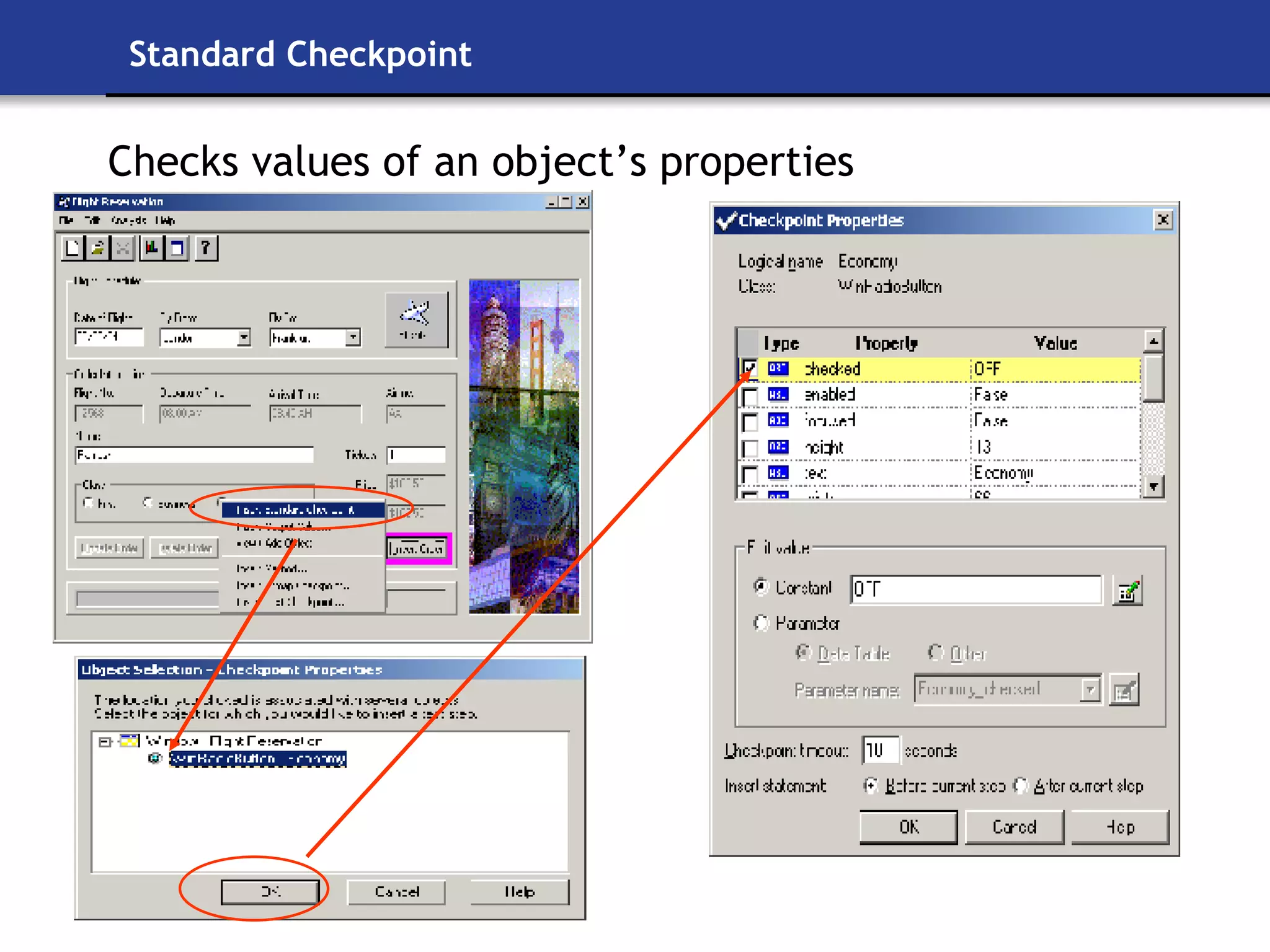 Standard Checkpoint Checks values of an object’s properties 