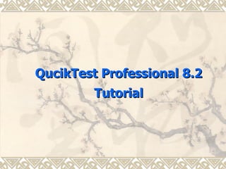 QucikTest Professional 8.2 Tutorial 