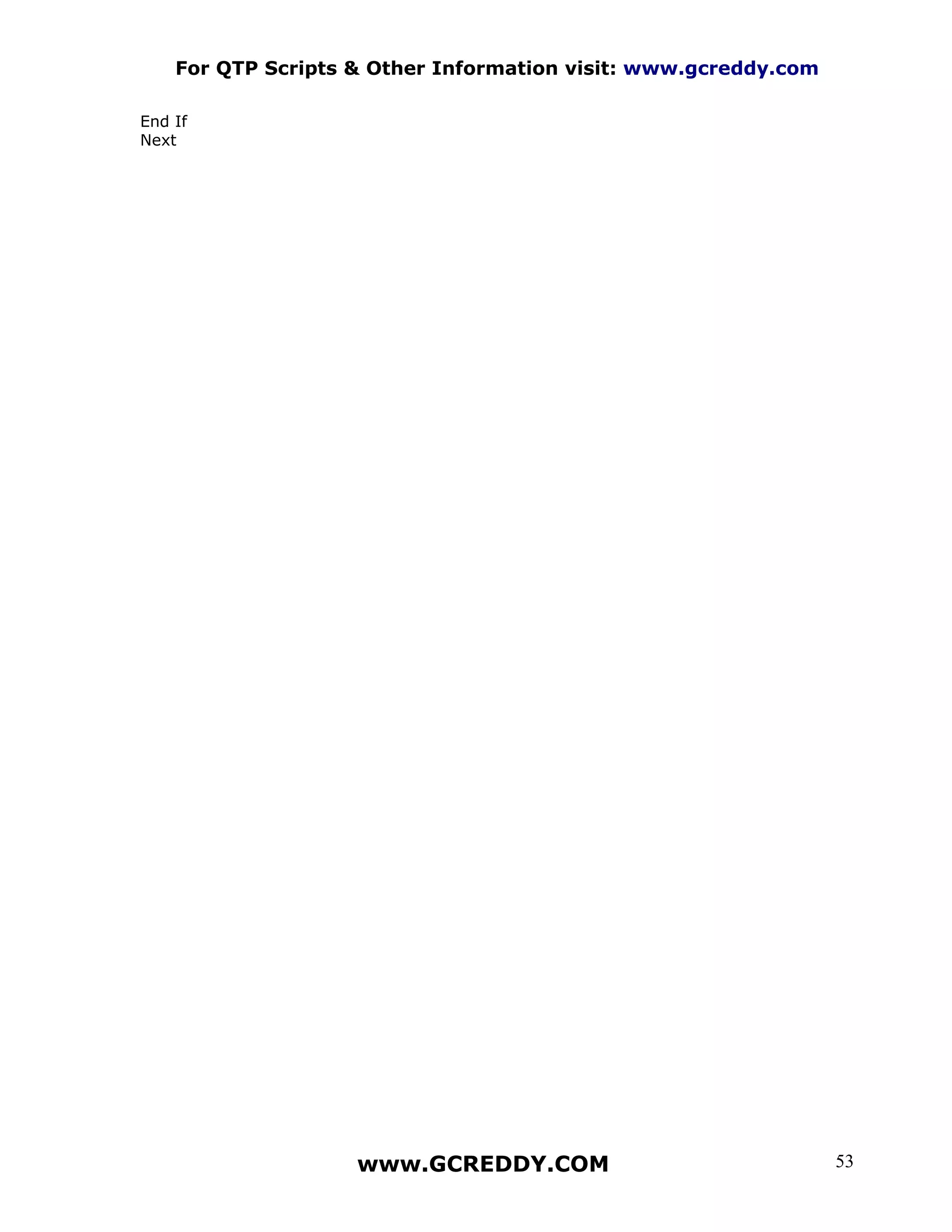 For QTP Scripts & Other Information visit: www.gcreddy.com

End If
Next




                    www.GCREDDY.COM                              53
 