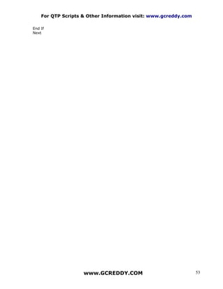 For QTP Scripts & Other Information visit: www.gcreddy.com

End If
Next




                    www.GCREDDY.COM                              53
 