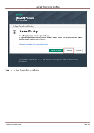 Unified Functional Testing
AmaravathiTechSystems Page 30
Step 16: In Next Screen click on ok button.
 