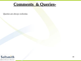 Comments  & Queries- Queries are always welcome. 