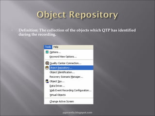 

Definition: The collection of the objects which QTP has identified
during the recording.

pgorantla.blogspot.com

 
