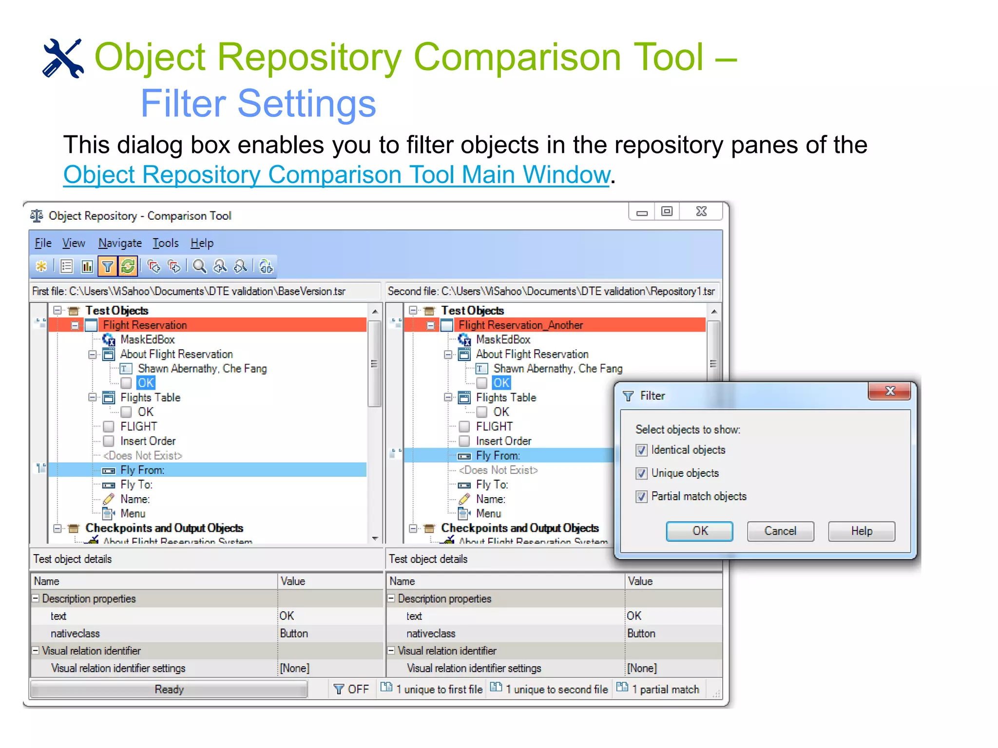 Object Repository Comparison Tool –
Filter Settings
This dialog box enables you to filter objects in the repository panes of the
Object Repository Comparison Tool Main Window.
 