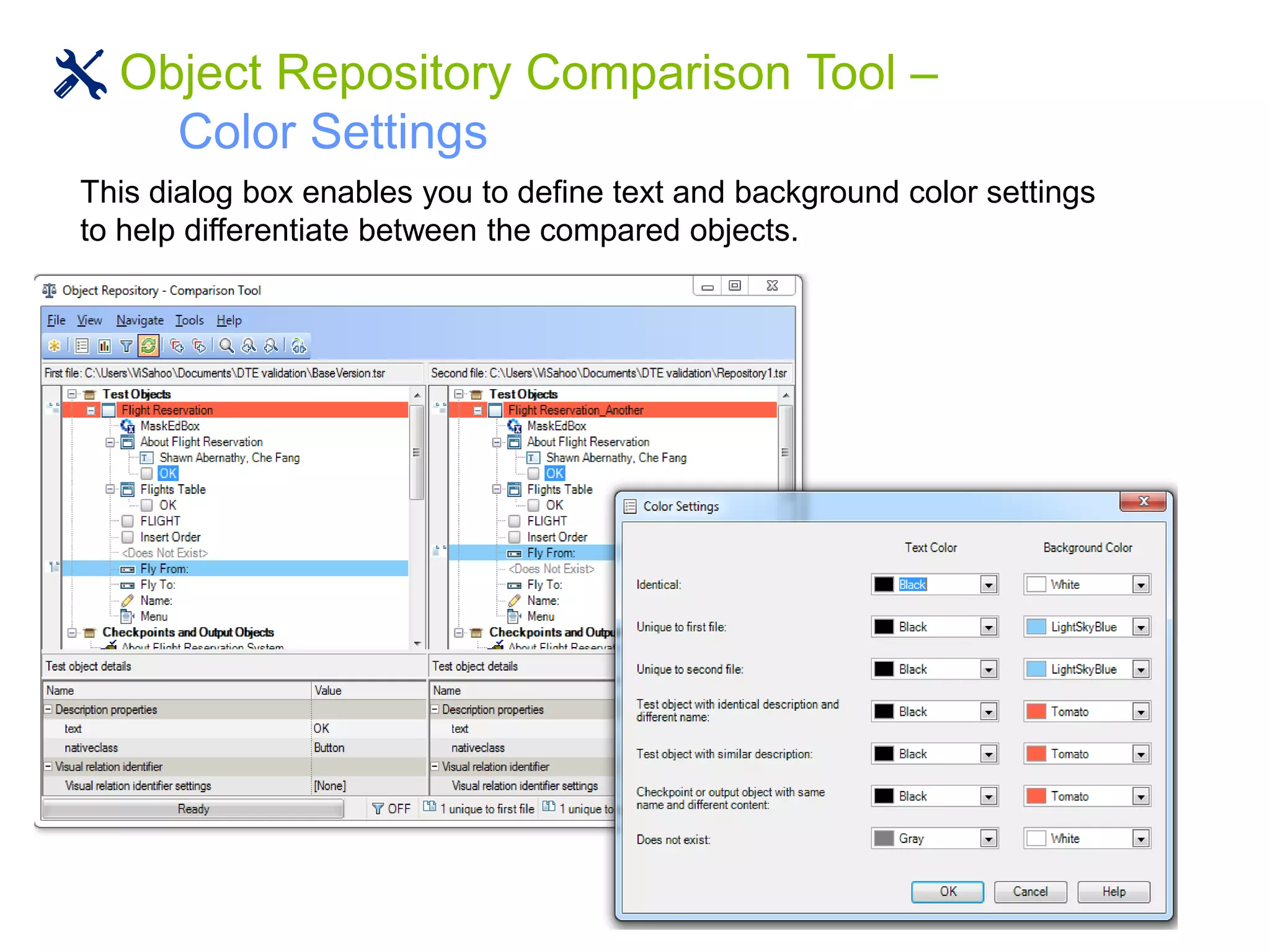 Object Repository Comparison Tool –
Color Settings
This dialog box enables you to define text and background color settings
to help differentiate between the compared objects.
 