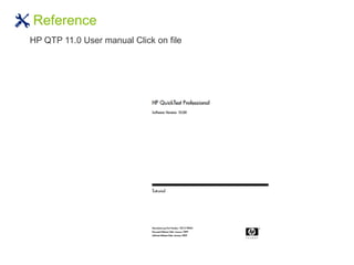 Reference
HP QTP 11.0 User manual Click on file
 