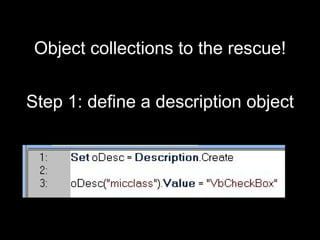 Object collections to the rescue! Step 1: define a description object 