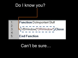 Do I know you? Can’t be sure… 