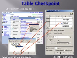 Checks information in a table
www.quontrasolutions.com Ph. (314)-825-3887
 