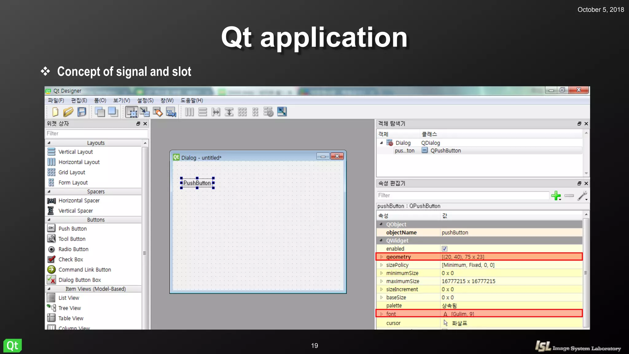 October 5, 2018
19
Qt application
 Concept of signal and slot
 