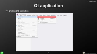 October 5, 2018
13
Qt application
 Creating a Qt application
 