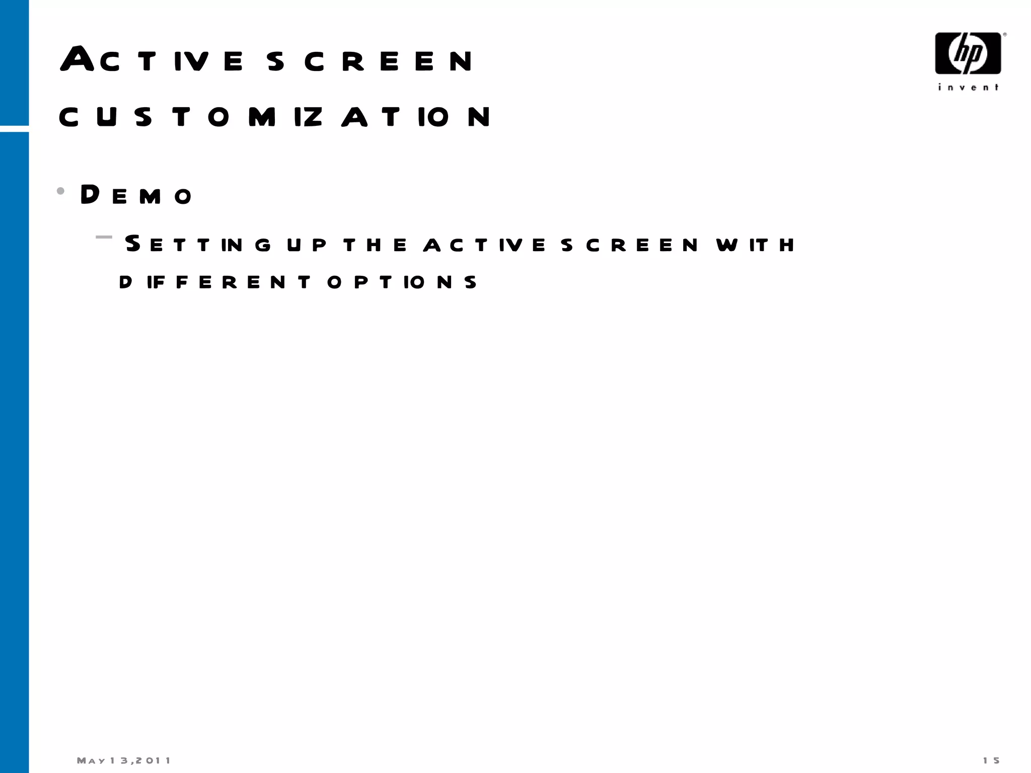 Active screen customization Demo  Setting up the active screen with different options 