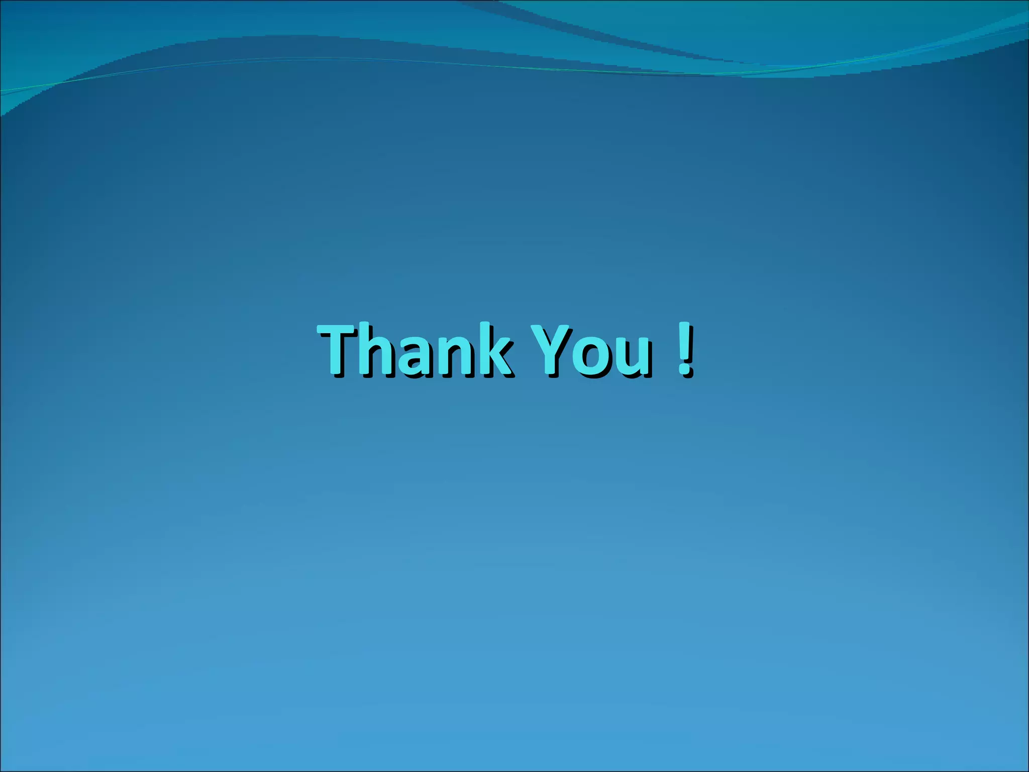 Thank You ! 