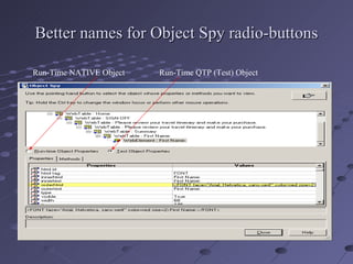 Better names for Object Spy radio-buttons Run-Time NATIVE Object Run-Time QTP (Test) Object 