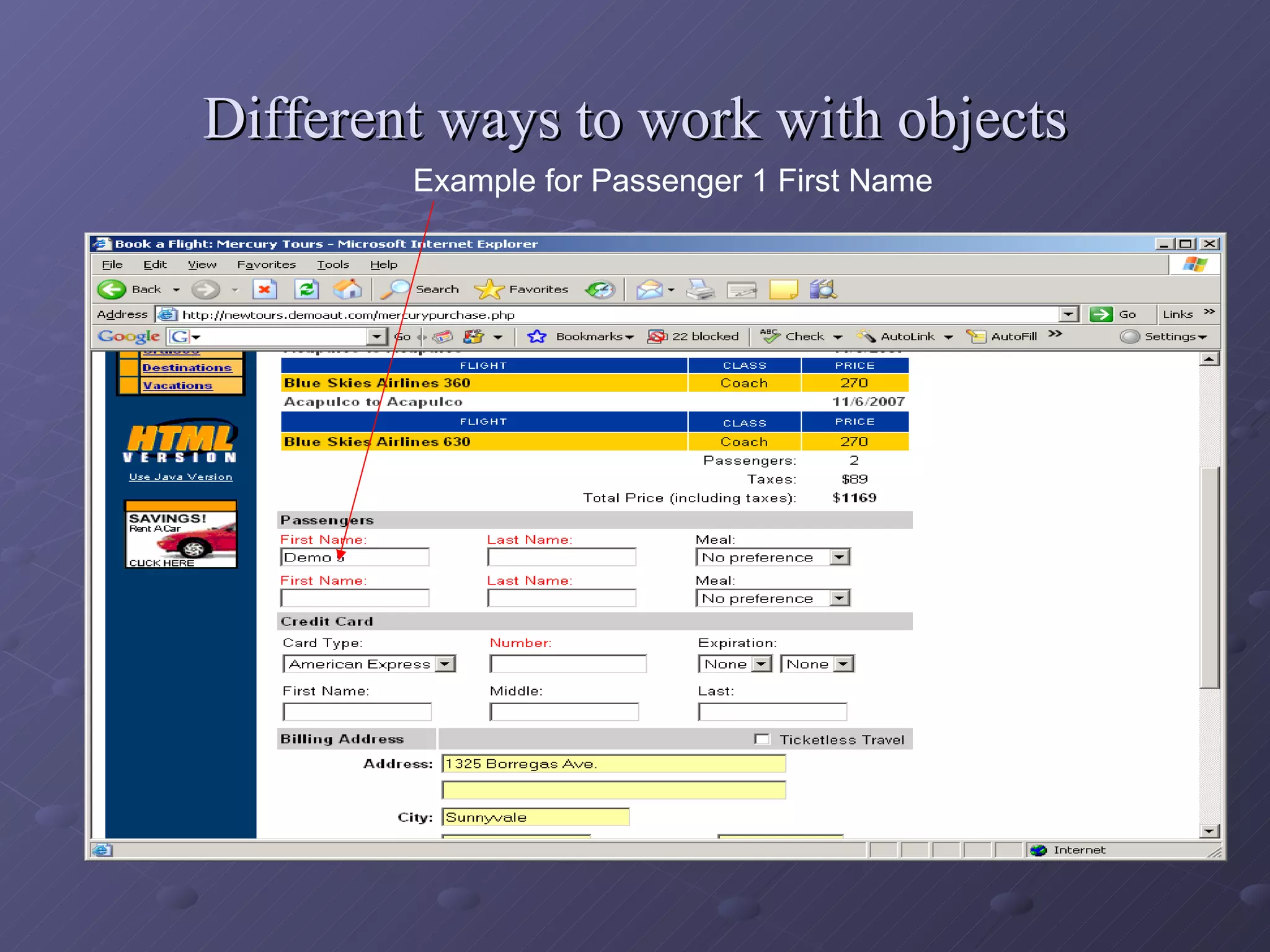 Different ways to work with objects Example for Passenger 1 First Name 