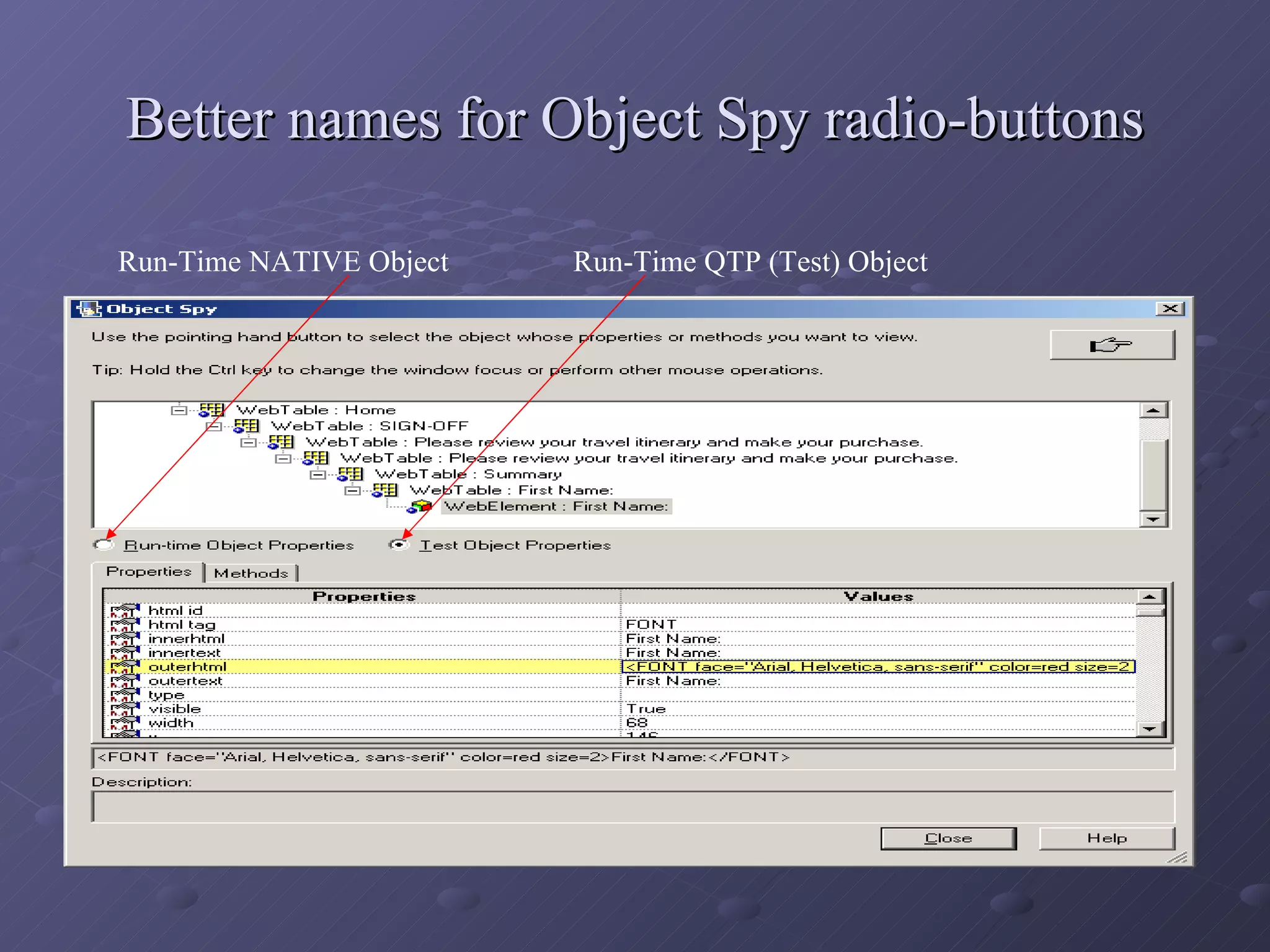 Better names for Object Spy radio-buttons Run-Time NATIVE Object Run-Time QTP (Test) Object 